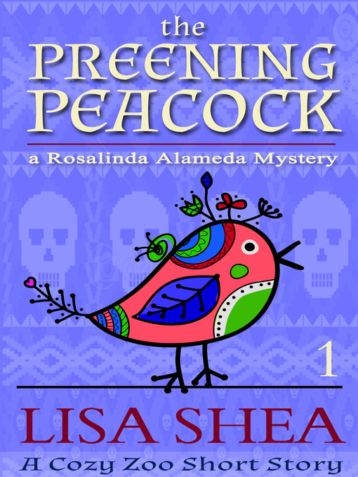Title details for The Preening Peacock by Lisa Shea - Available
